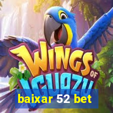 baixar 52 bet